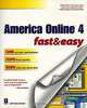 America Online 4 Fast and Easy: Fast & Easy (Fast & Easy), Matthew Bryant 