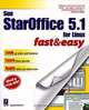 Staroffice 5.1 for Linux Fast & Easy, Brian Proffitt 