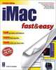 iMac Fast & Easy, Revised and Expanded, Ilene Hoffman 