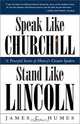 Speak Like Churchill, Stand Like Lincoln: 21 Powerful Secrets of History