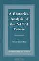 A Rhetorical Analysis of the NAFTA Debate, Arturo Zarate-Ruiz, Arturo Zarate Ruiz, Arturo ZOrate-Ruiz 