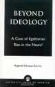 Beyond Ideology: A Case of Egalitarian Bias in the News? : A Case of Egalitarian Bias in the News?, Reginald Estoque Ecarma 