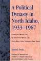 A Political Dynasty in North Idaho, - : Compton White, Sr. Compton White, Jr., Randall Doyle 