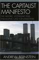 The Capitalist Manifesto: The Historic, Economic and Philosophic Case for Laissez-Faire, Andrew Bernstein 
