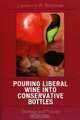 Pouring Liberal Wine into Conservative Bottles: Strategy and Policies, Laurence S. Seidman 