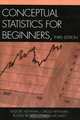 Conceptual Statistics for Beginners, Isadore Newman, Carole Brown, Russell McNeely, Sharon Newman 