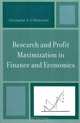 Research and Profit Maximization in Finance and Economics, Christopher E. S. Warburton 