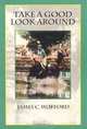 Take a Good Look Around, James C. Wofford 