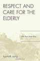Respect and Care for the Elderly: The East Asian Way, Kyu-taik Sung 