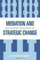 Mediation and Strategic Change: Lessons from Mediating a Nationwide Doctors