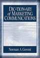 Dictionary of Marketing Communications, Norman A. Govoni 