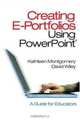 Creating E-Portfolios Using PowerPoint: A Guide for Educators, Kathleen Z. Montgomery, David A. Wiley 