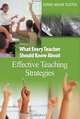 What Every Teacher Should Know About Effective Teaching Strategies (Tileston, Donna Walker. What Every Teacher Should Know About--, 5.), Donna Walker Tileston 
