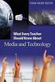 What Every Teacher Should Know About Media and Technology, Donna Walker Tileston 