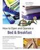 How to Open and Operate a Bed & Breakfast, 7th (Home-Based Business Series), Jan Stankus 