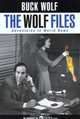 The Wolf Files: Adventures in Weird News, Buck Wolf 