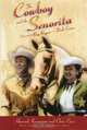 The Cowboy and the Senorita : A Biography of Roy Rogers and Dale Evans, Chris Enss 