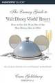 The Luxury Guide to Walt Disney World Resort, 2nd: How to Get the Most Out of the Best Disney Has to Offer, Cara Goldsbury 