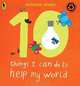 10 Things I Can Do to Help My World, Melanie Walsh 