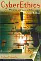 Cyberethics: Morality and Law in Cyberspace, Richard A. Spinello 