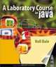 A Laboratory Course in Java, Nell B. Dale 