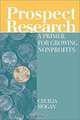 Prospect Research: A Primer for Growing Nonprofits, Cecilia Hogan 