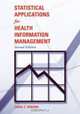 Statistical Applications for Health Information Management, Carol E. Osborn 