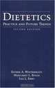 Dietetics, Second Edition: Practice and Future Trends, Esther Winterfeldt 