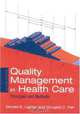 Quality Management in Health Care, Second Edition: Principles and Methods, Donald Lighter 