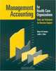 Management Accounting for Health Care Organizations: Tools and Techniques for Decision Support, Robert Hankins 