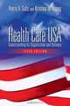 Health Care USA: Understanding Its Organization And Delivery, Harry A. Sultz 