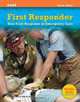 First Responder: Your First Response in Emergency Care, David Schottke, American Academy of Orthopaedic Surgeons 