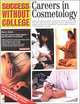Careers in Cosmetology (Success Without College), Mary L. Dennis, Mary L. Dennis 