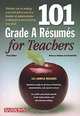 101 Grade a Resumes for Teachers (101 Grade a Resumes for Teachers), Rebecca Anthony, Gerald Roe 