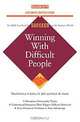 Winning With Difficult People (BARRON