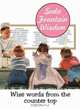 Soda Fountain Wisdom : Wise Words from the Counter Top (Retro Moments), Wynn Wheldon 