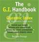 The G.I. Handbook : How the Glycemic Index Works, Barbara Ravage 