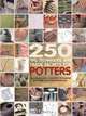 250 Tips, Techniques, and Trade Secrets for Potters: The Indispensable Compendium of Essential Knowledge and Troubleshooting Tips, Jacqui Atkin 