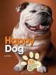 Happy Dog, Liz Dalby, Helen Dennis 