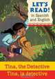 Tina, the Detective/Tina, la detective: Spanish/English Edition (Let