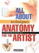 Anatomy for the Artist (All About Techniques Series), 