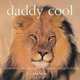 Daddy Cool : Humorous and Meaningful Quotes on Fatherhood (Inspiring Ideas for Parents), Tom Burns 