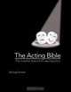 The Acting Bible: The Complete Resource for Aspiring Actors, Michael Powell 