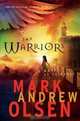 The Warriors (The Watchers Series #2), Mark Andrew Olsen 