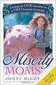 Miserly Moms: Living on One Income in a Two-Income Economy, Jonni McCoy 