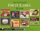 The Ultimate Fruit Label Book, John A. Baule 
