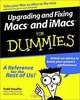 Upgrading and Fixing Macs and iMacs for Dummies, Todd Stauffer 
