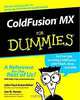 ColdFusion MX for Dummies, John Paul Ashenfelter, Jon N. Kocen 
