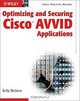 Optimizing and Securing Cisco AVVID Applications, Kelly McGrew, Kelly McGrew 