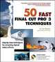 50 Fast Final Cut Pro 3 Techniques, Tim Meehan, Tim Meehan 